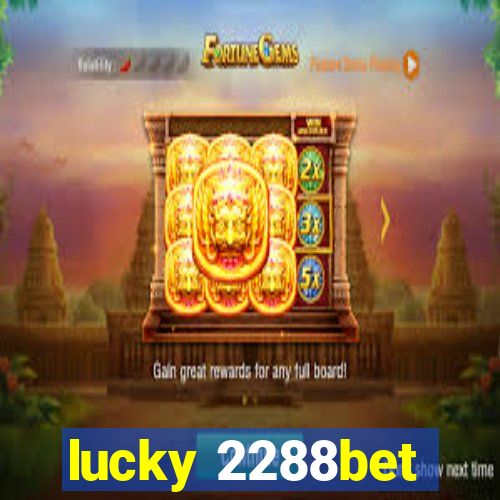 lucky 2288bet